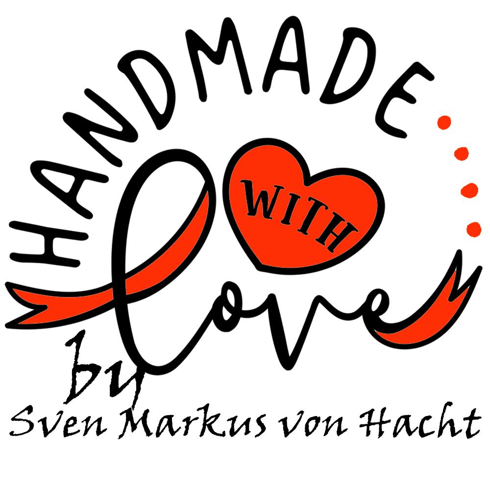 Handmade in Love by Sven Markus von Hacht